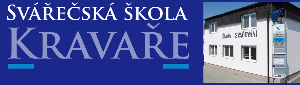 SVÁŘEČSKÁ ŠKOLA KRAVAŘE